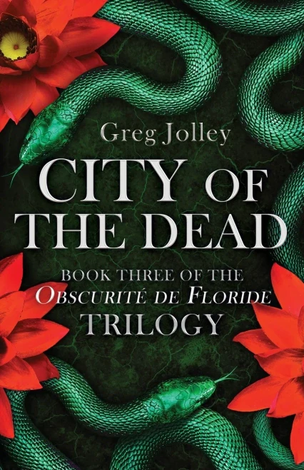 City Of The Dead: Book Three Of The Obscurité De Floride Trilogy