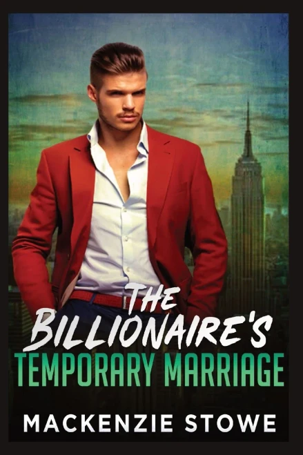 The Billionaire'S Temporary Marriage: The Billionaire'S Marriage Trilogy Book 2