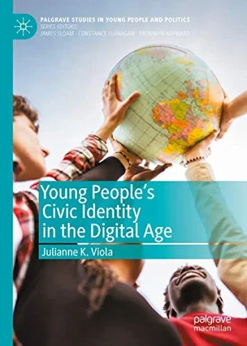 Young People's Civic Identity in the Digital Age (Palgrave Studies in Young People and Politics)