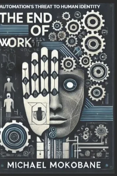 The End of Work: Automation's Threat to Human Identity