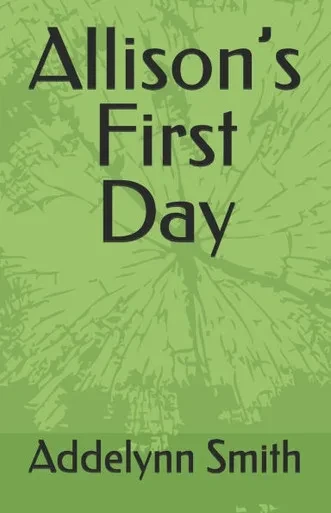 Allison's First Day