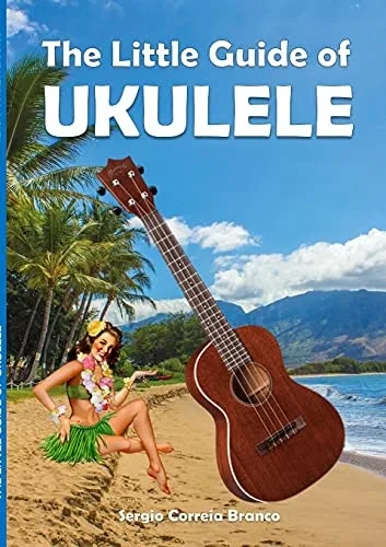 The Little Guide Of Ukulele