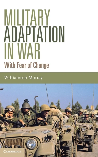Military Adaptation In War: With Fear Of Change