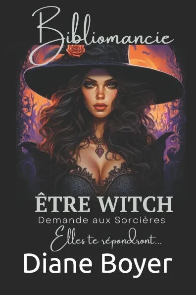 Bibliomancie: Demande aux Sorcières, Elles te Répondront...