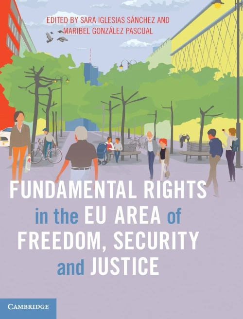 Fundamental Rights In The Eu Area Of Freedom, Security And Justice