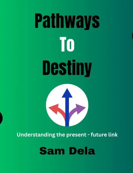 Pathways To Destiny: Understanding the Present-Future link