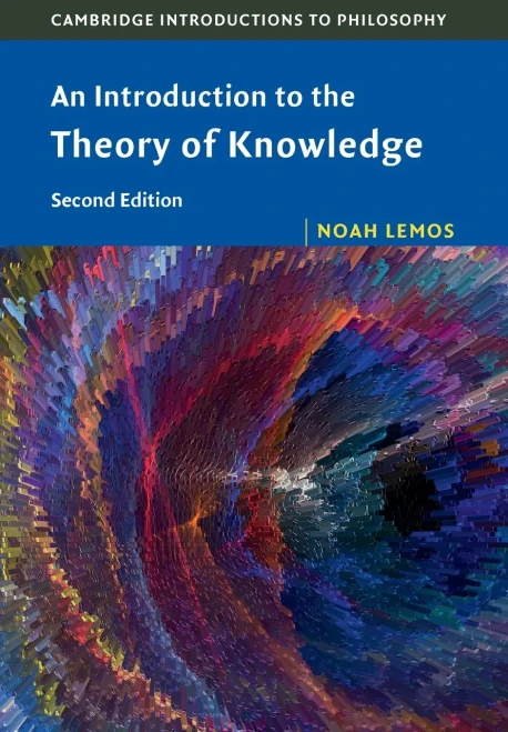An Introduction To The Theory Of Knowledge (Cambridge Introductions To Philosophy)