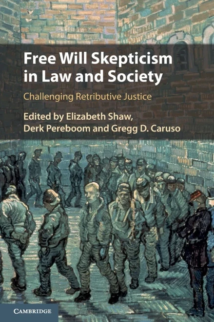 Free Will Skepticism In Law And Society