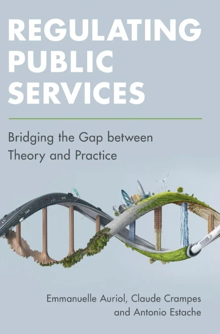 Regulating Public Services: Bridging The Gap Between Theory And Practice