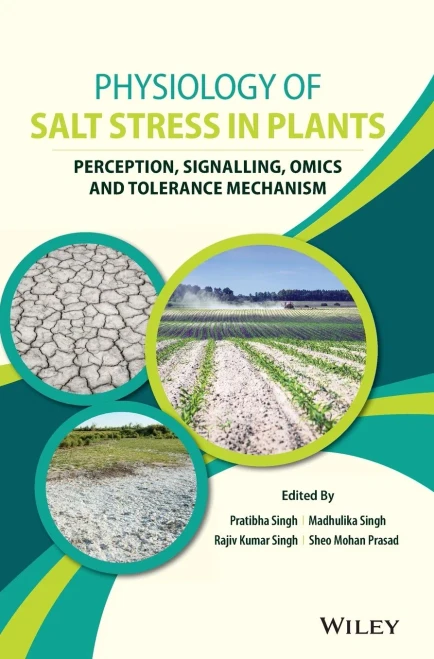 Physiology Of Salt Stress In Plants: Perception, Signalling, Omics And Tolerance Mechanism