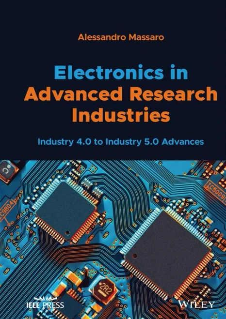 Electronics In Advanced Research Industries: Industry 4.0 To Industry 5.0 Advances (Ieee Press)