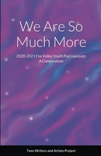 We Are So Much More: Fox Valley Ypl Compendium 2020