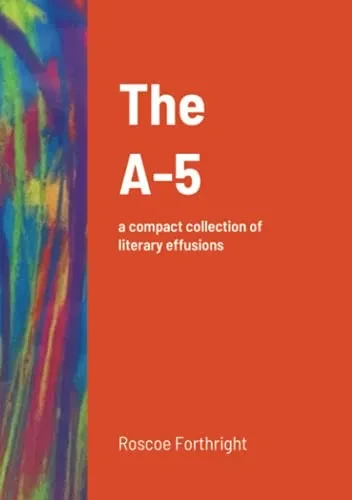 The A-5: A Compact Collection Of Literary Effusions