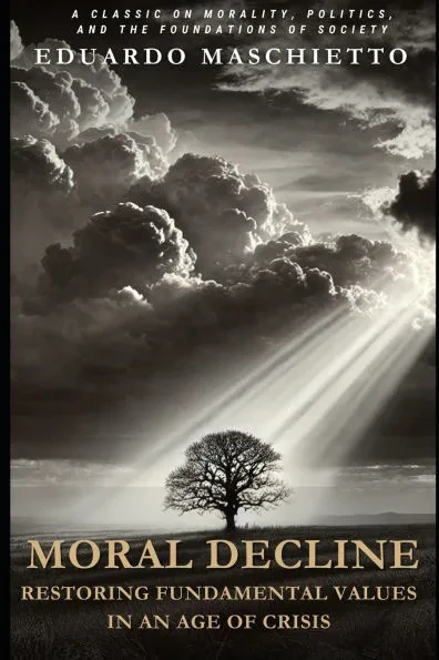 Moral Decline: Restoring Fundamental Values in an Age of Crisis