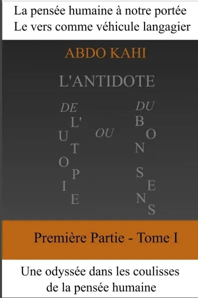 L'antidote ou de l'utopie du bon sens - Tome 1: Tome 1 - Les Pionniers du Rêve de prospérité