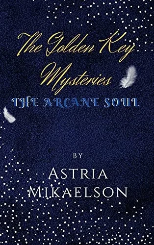 The Golden Key Mysteries: The Arcane Soul