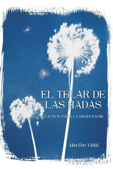 El Telar de Las Hadas: Cuentos Para La Medianoche