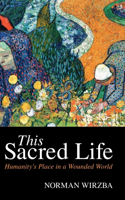 This Sacred Life: Humanity'S Place In A Wounded World