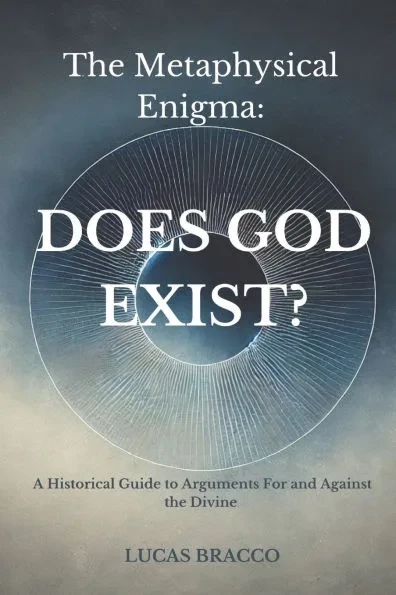 The Metaphysical Enigma: Does God Exist?: A Historical Guide to Arguments For and Against the Divine