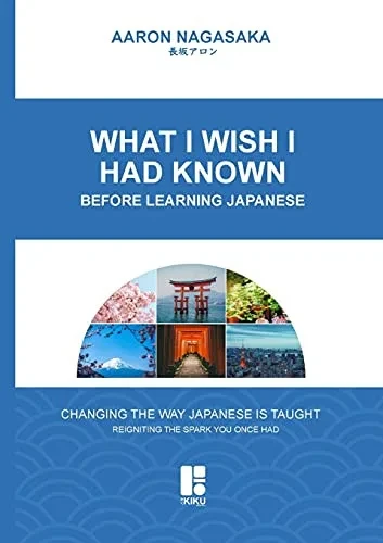 What I Wish I Had Known: Before Learning Japanese