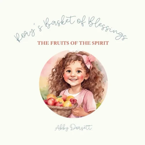 Rory's Basket of Blessings: The Fruits of the Spirit