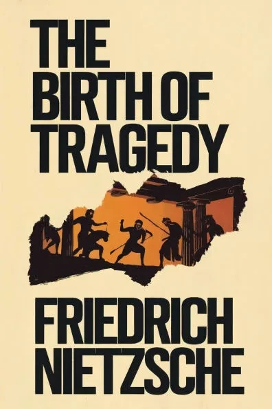 The Birth of Tragedy: A New Translation
