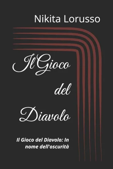 Il Gioco del Diavolo: Il Gioco del Diavolo: In nome dell'oscuritÃ