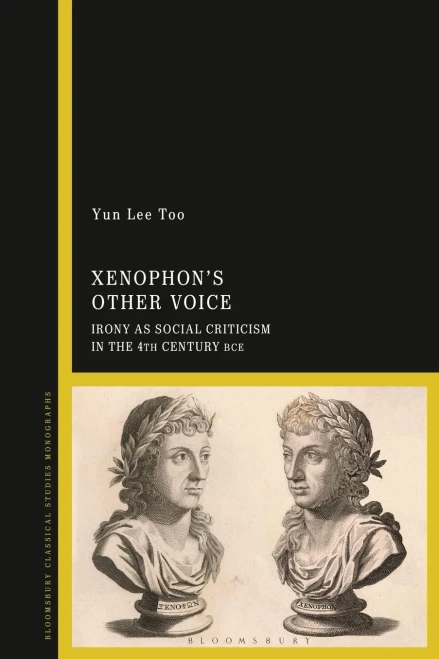 XenophonS Other Voice: Irony As Social Criticism In The 4Th Century Bce