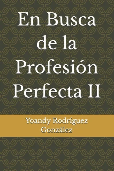 En Busca de la ProfesiÃ³n Perfecta II