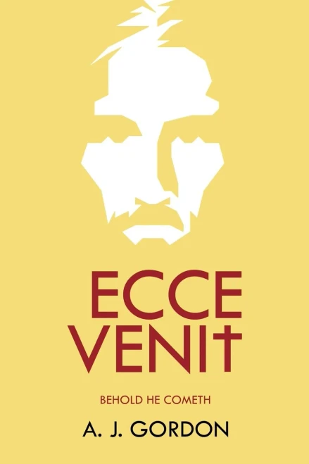 Ecce Venit: Behold He Cometh