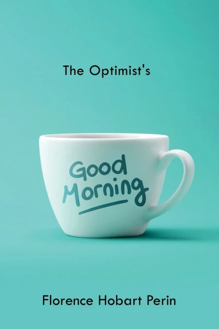 The Optimist'S Good Morning