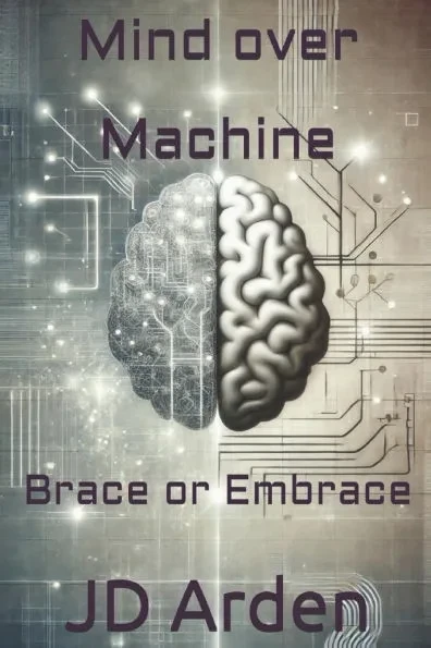 Mind over Machine: Brace or Embrace