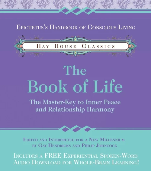 The Book Of Life: The Master-Key To Inner Peace And Relationship Harmony