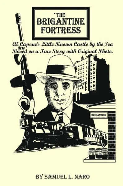 The Fortress Brigantine: Al Capone's little known castle by the sea