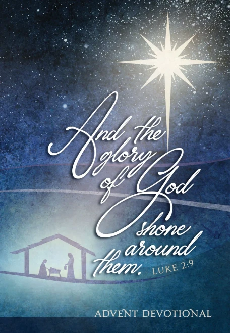 And The Glory Of God Shone Around Them: An Advent Devotional (Passion Translation)