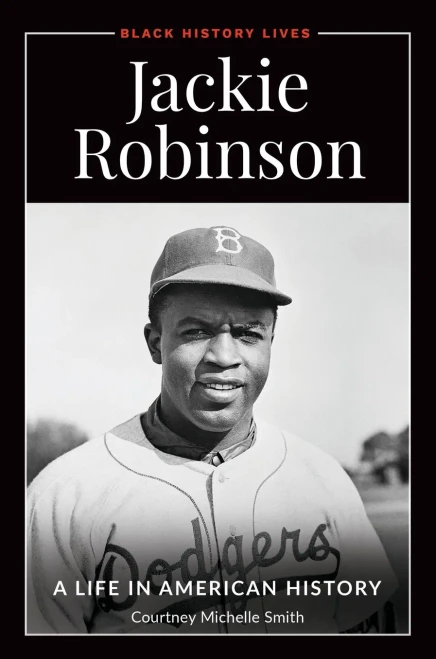 Jackie Robinson: A Life In American History (Black History Lives)