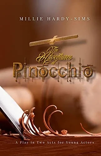 The Adventures Of Pinocchio: A Play In Two Acts For Young Actors