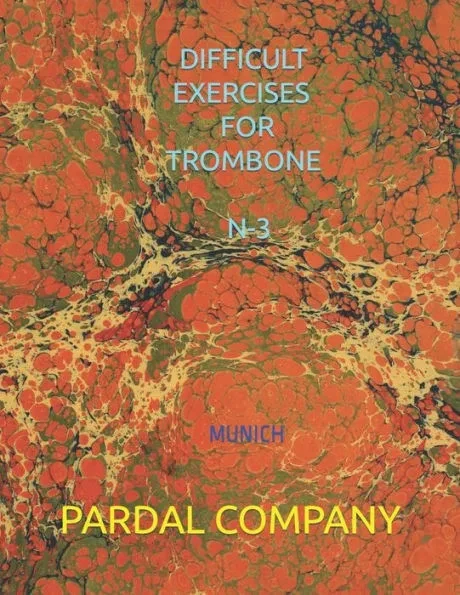 Difficult Exercises for Trombone N-3: Munich