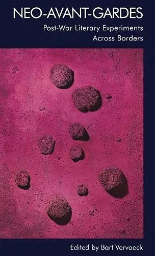 Neo-Avant-Gardes: Post-War Literary Experiments Across Borders