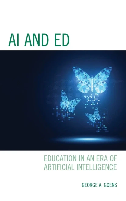 Ai And Ed: Education In An Era Of Artificial Intelligence