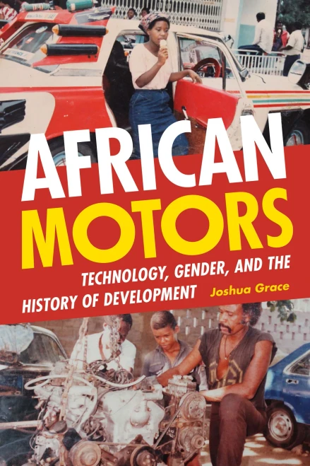African Motors: Technology, Gender, And The History Of Development
