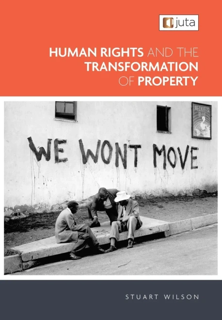 Human Rights And The Transformation Of Property