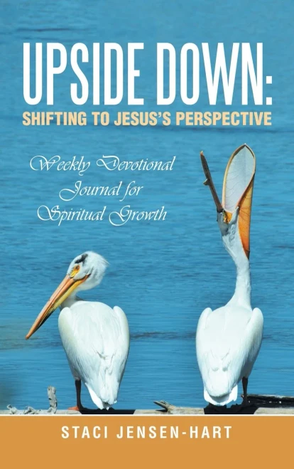 Upside Down: Shifting To JesusS Perspective: Weekly Devotional Journal For Spiritual Growth