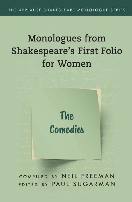 Monologues From ShakespeareS First Folio For Women: The Comedies (Applause Shakespeare Monologue Series)