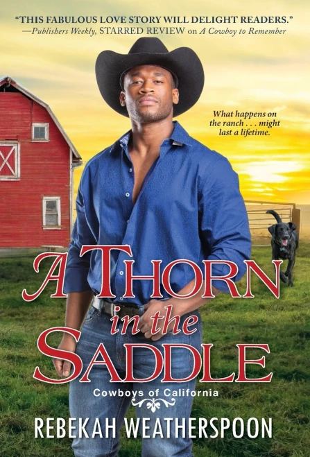 A Thorn In The Saddle (Cowboys Of California)