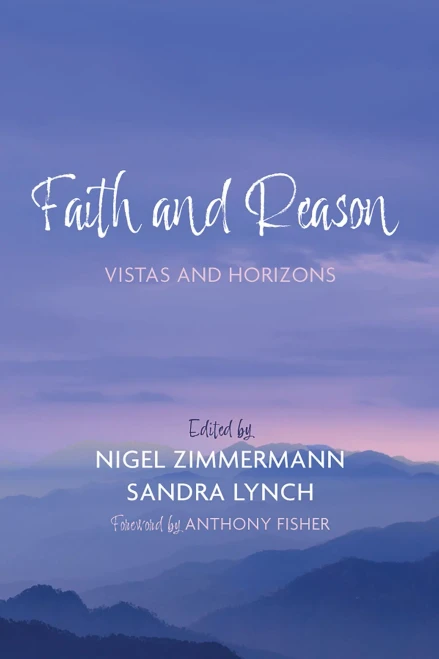 Faith And Reason: Vistas And Horizons