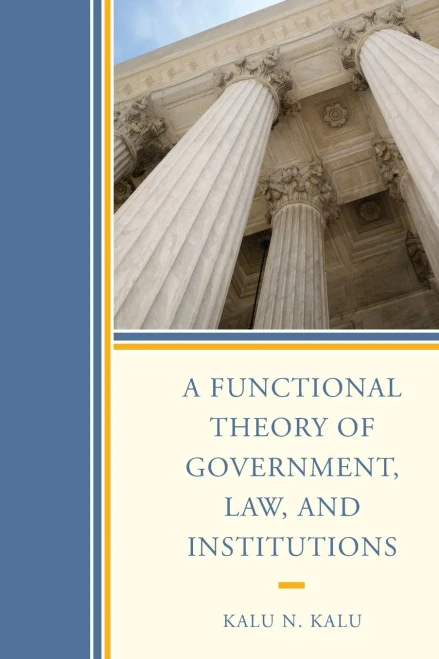 A Functional Theory Of Government, Law, And Institutions