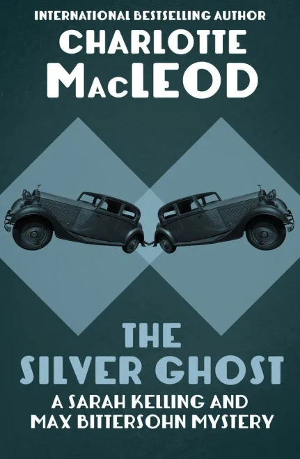 The Silver Ghost (The Sarah Kelling And Max Bittersohn Mysteries, 8)