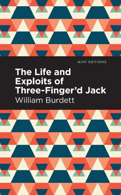 The Life And Exploits Of Three-FingerD Jack (Mint Editions)