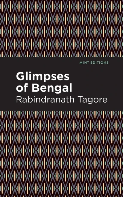 Glimpses Of Bengal: The Letters Of Rabindranath Tagore (Mint Editions)